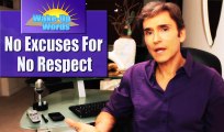 NO EXCUSES For NO RESPECT: John Basedow's Wake-Up Words #5