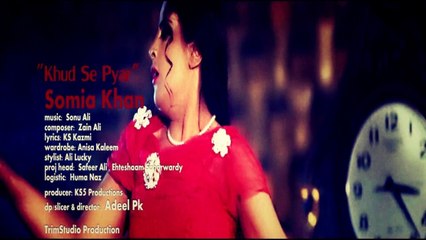Somia Khan - Khud Se Pyar - Official Video