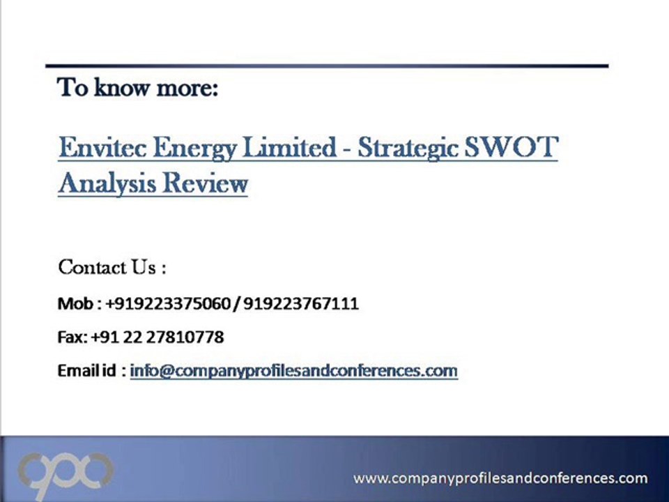 Envitec Energy Limited - Strategic SWOT Analysis Review