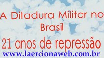 21 anos de ditadura militar no Brasil .lbmaster