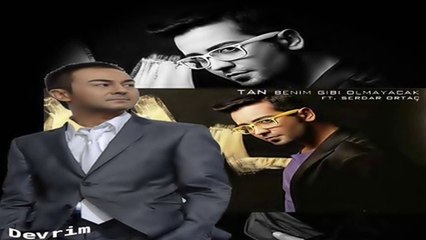 Serdar Ortaç-Tan - Benim Gibi Olmayacak- Düet