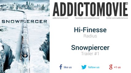 Snowpiercer - Trailer #1 Music #1 (Hi-Finesse - Radius)