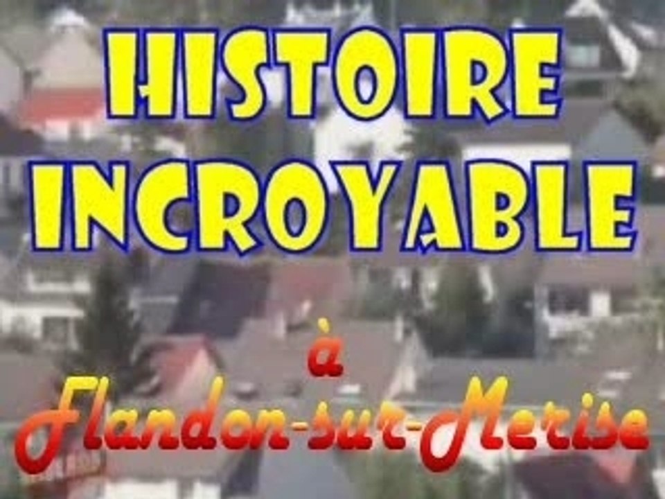 Histoire incroyable
