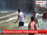 Adıyaman'da Çocukların Tehlikeli Serinliği
