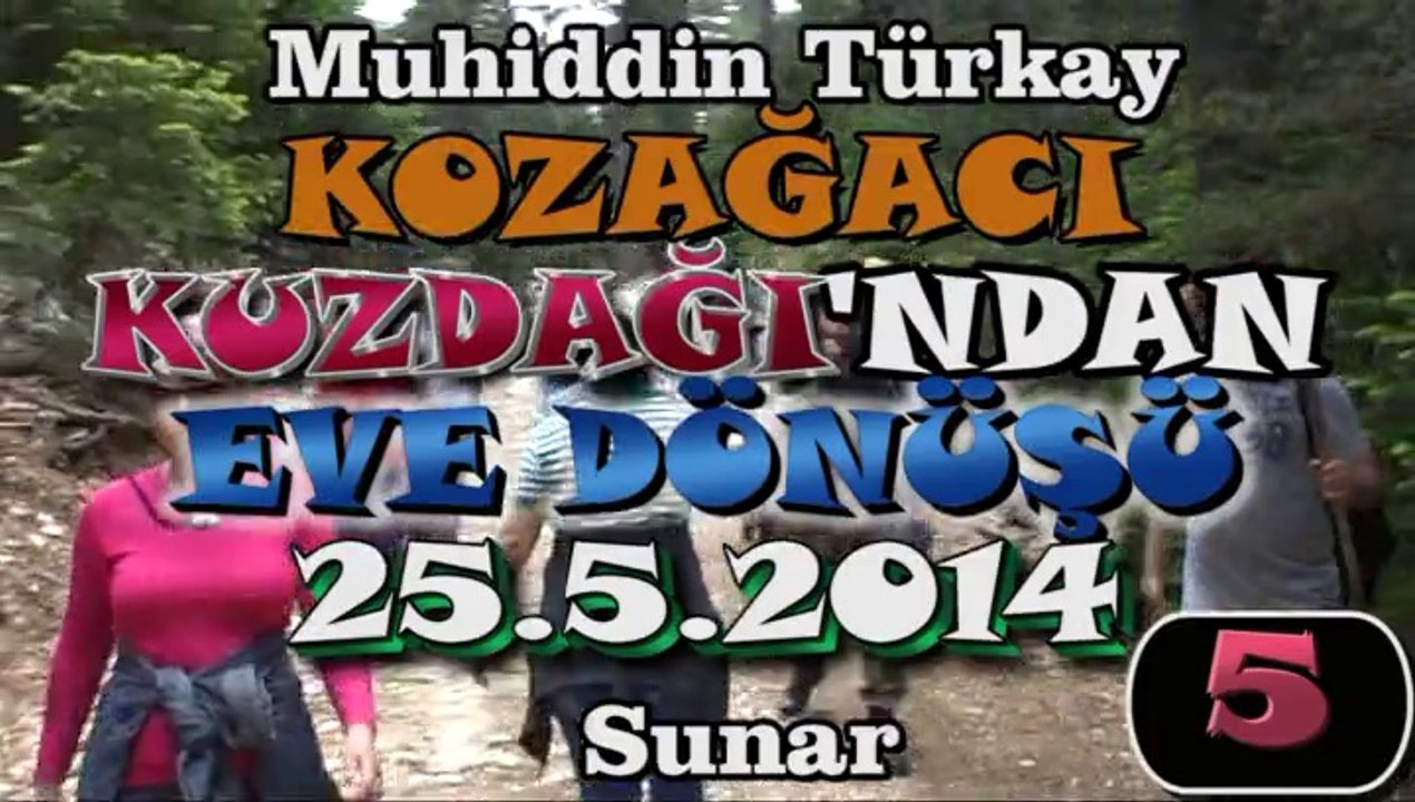 KOZAĞACI-KUZDAĞI EVE DÖNÜŞ VİDEOSU