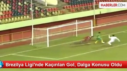 Brezilya Ligi'nde Kaçırılan Gol, Dalga Konusu Oldu