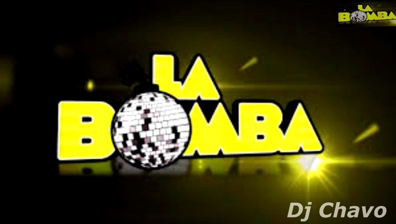 La Bomba By Dj Chavo