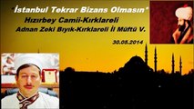 İstanbul Bizans Olmasın-Adnan Zeki Bıyık (Kırklareli Müftü V.)