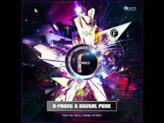 B-Front & Digital Punk - For The Girls [HD & HQ]