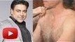 Ram Kapoor WAXED CHEST For Humshakals - CHECKOUT