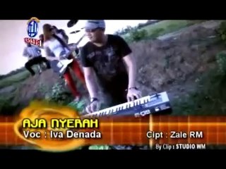 AJA NYERAH iva denada @ lagu tarling