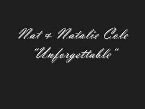 nat king cole& natalie unforgettable