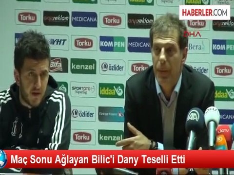 Maç Sonu Ağlayan Bilic'i Dany Teselli Etti