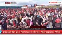 Erdoğan'dan Gezi Parkı Eylemcilerine: Ahh Geziciler Ahhh