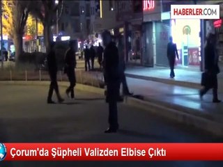 Çorum'da Şüpheli Valizden Elbise Çıktı
