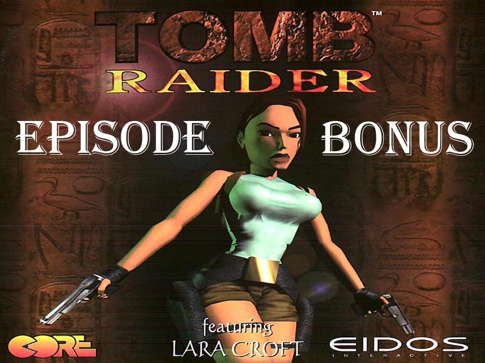[Bonus] Tomb Raider (Le manoir)