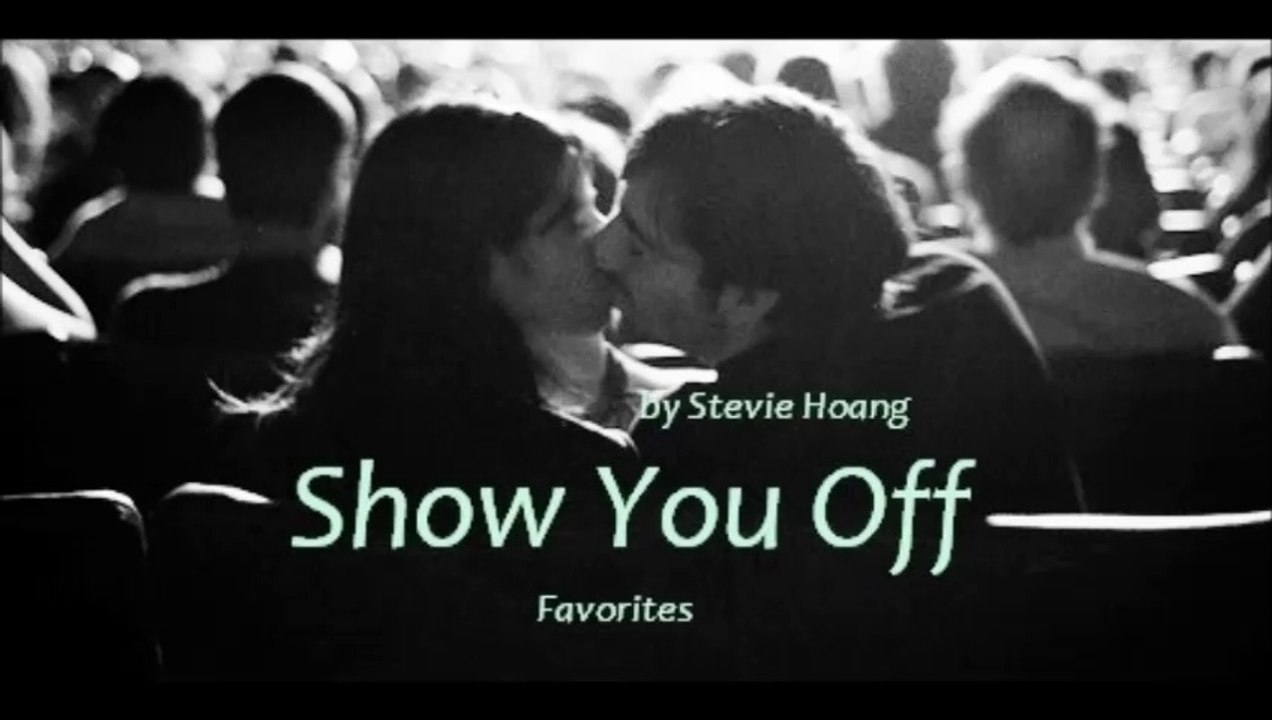Show You Off by Stevie Hoang (R&B - Favorites)