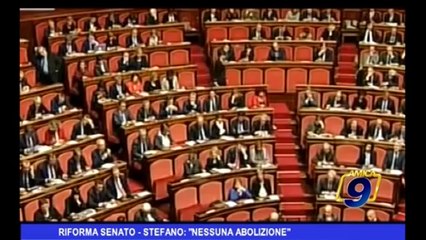 Riforma Senato | Stefano: "nessuna abolizione"