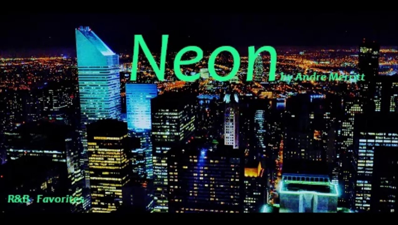 Neon by Andre Merritt (R&B - Favorites)