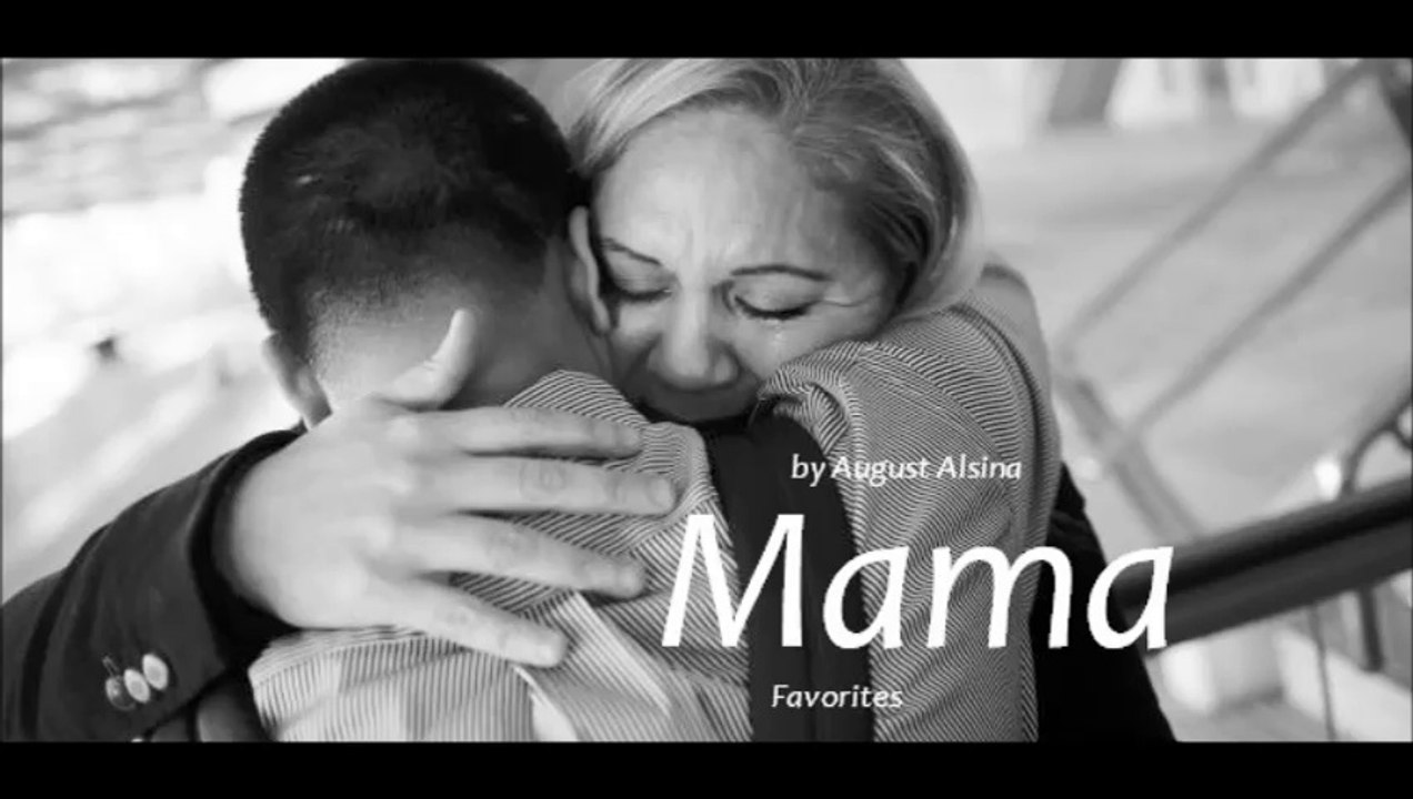 Mama by August Alsina (Favorites)