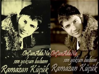 Ramazan Küçük Sen Yoksun Babam-ORÇUNADANA