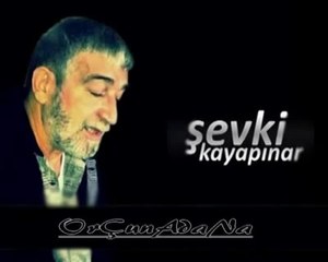 Şevki Kayapınar Eyvallahım Yok- OrÇunAdaNa