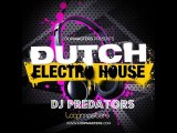 Dutch Electro House - DJ PREDATORS