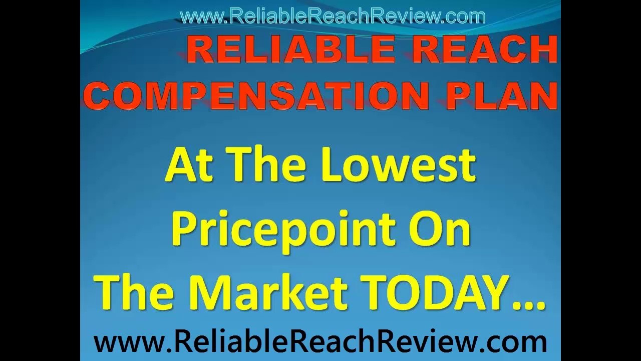 RELIABLE REACH COMPENSATION PLAN