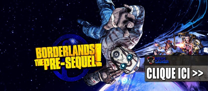 News Gamer #133 - Borderlands Pre-Sequel en développement...