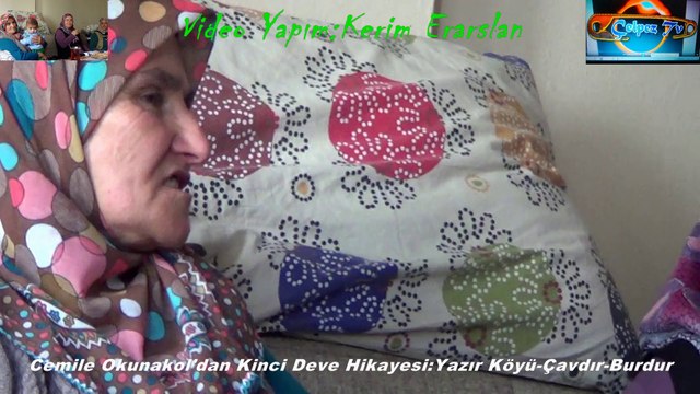 Cemile Okunakol'dan Kinci Deve Hikayesi:Yazır Köyü-Çavdır-Burdur
