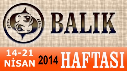 BALIK Burcu Haftalık Astroloji Yorumu (14-21 Nisan) Astroloji Uzmanı Demet Baltacı