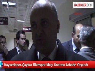 Kayserispor-Çaykur Rizespor Maçı Sonrası Arbede Yaşandı