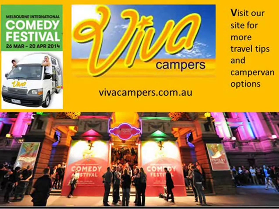 See the Biggest Cultural Event in Australia (MICF) in a campervan hire Melbourne service