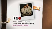 TV3 - 33 recomana - Adreça desconeguda. Teatre Goya Codorniu. Barcelona