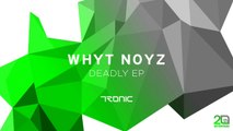 WHYT NOYZ - The Bay Area (Original Mix) [Tronic]
