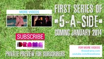 5ASIDE: MEET THE CHARACTERS [FOOTBALL COMEDY DRAMA]