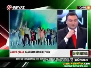 Ahmet Çakar’ın Gangnam Style Nefreti