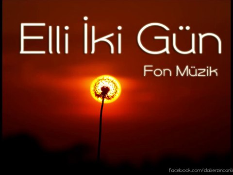 Elli İki Gün - Fon Müzik (D. Ali Erzincanlı)