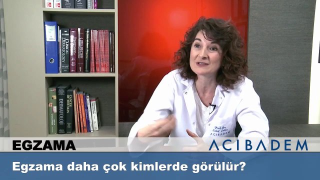 Egzama daha çok kimlerde görülür ?