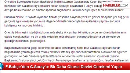 F.Bahçe'den G.Saray'a: Bir Daha Olursa Devlet Gerekeni Yapar
