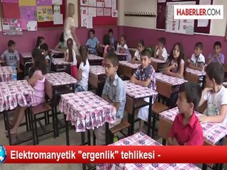 Elektromanyetik "ergenlik" tehlikesi -