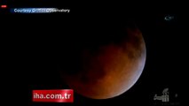 Kanlı Ay Tutulması Gerçekleşti VİDEO İZLE - www.olay53.com