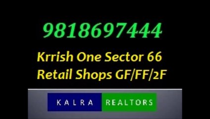 #Krrish One Gurgaon# @9818697444 Food Court~Retail Stores~Sector66Gurgaon