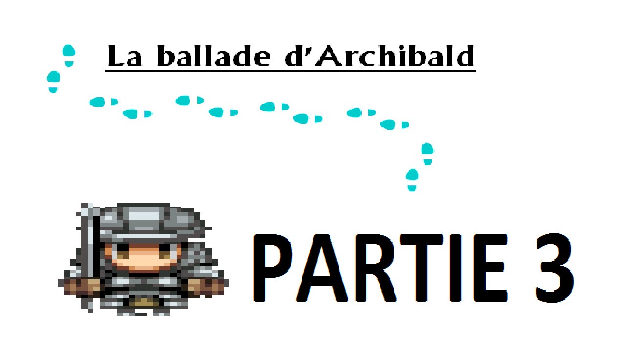 WT-Découverte: La ballade d'Archibalt (3) " JACKPOOOOT :D !!! "