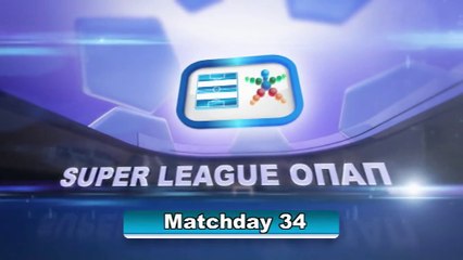 Super League Greece highlights day 34