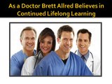Brett Allred-An Expert Doctor