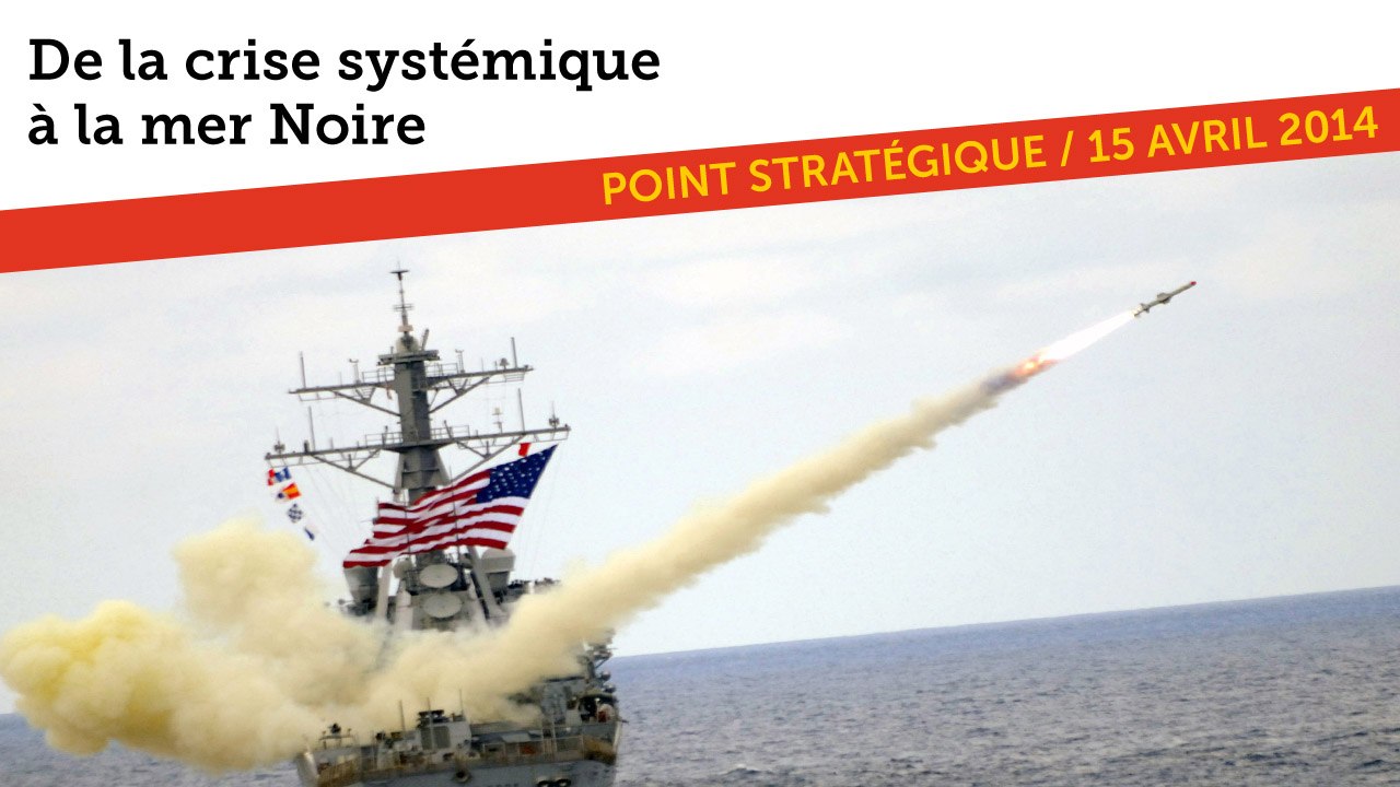 De la crise systémique à la mer Noire