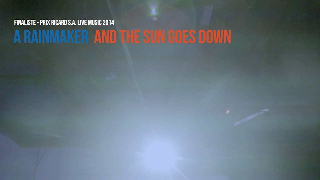 A Rainmaker "And The Sun Goes Down" - [Finale Prix Ricard S.A Live Music]