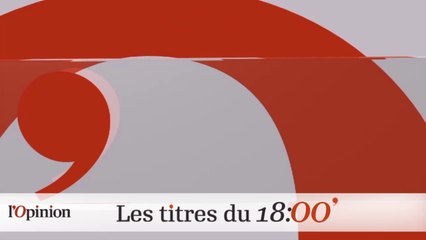 Le 18h de L’Opinion : PS, le difficile exercice du pouvoir