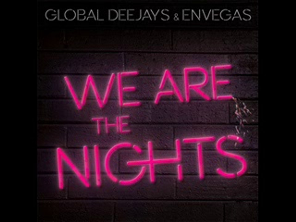 Global Deejays - We Are The Night
